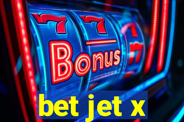 bet jet x